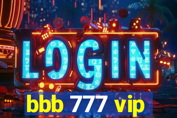 bbb 777 vip